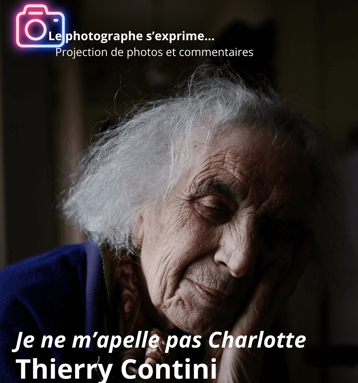 Illustration de l'événement : LE PHOTOGRAPHE S'EXPRIME : JE NE M'APPELLE PAS CHARLOTTE, THIERRY CONTINI