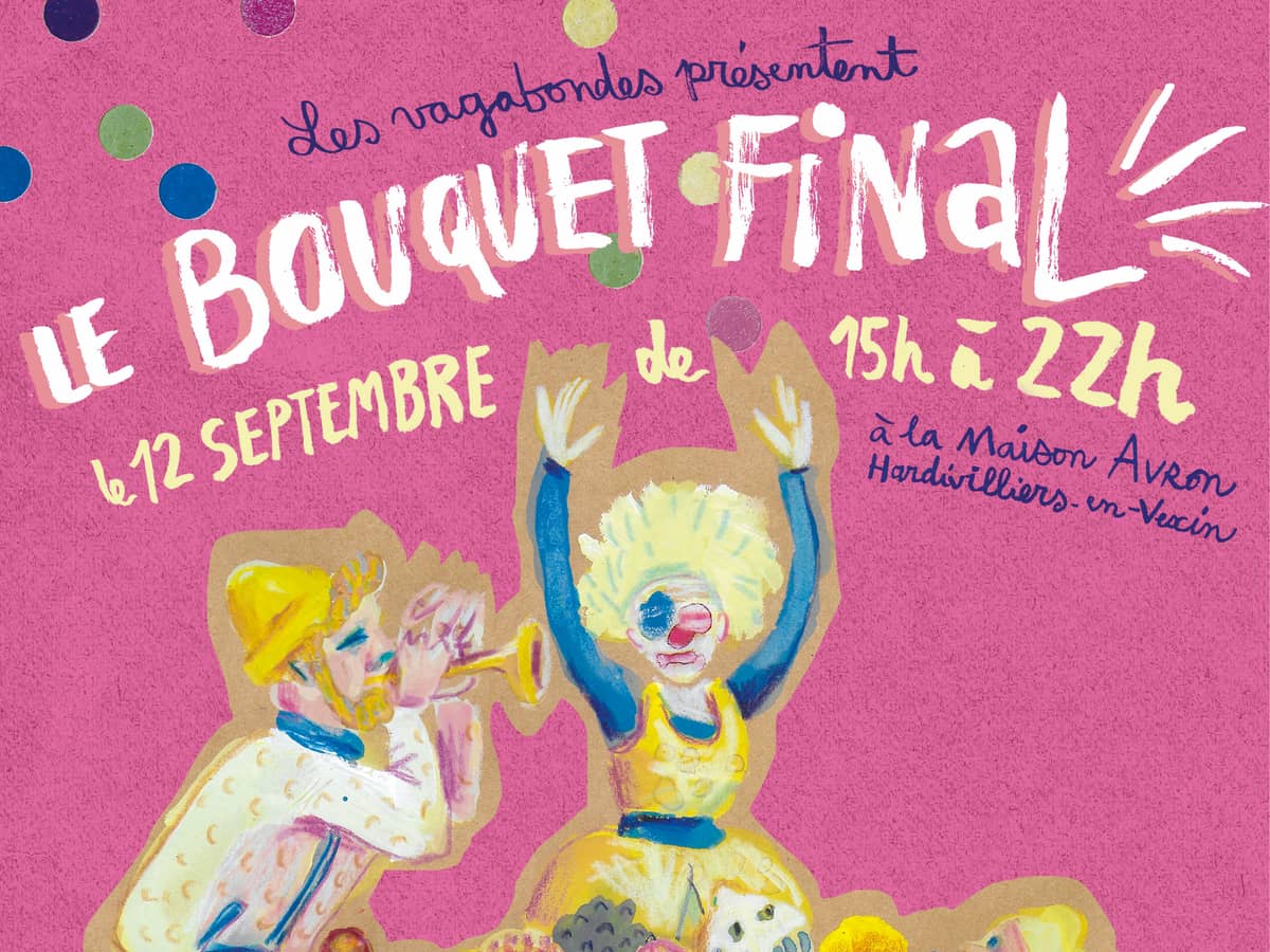 Illustration de l'événement : LE BOUQUET FINAL, Cie des vagabondes