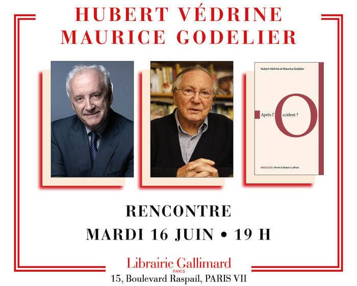 Illustration de l'événement : Le haut fonctionnaire Hubert Védrine et l'anthropologue Maurice Godelier présentent « Après l'Occident ? »