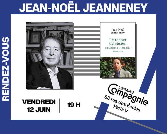 Illustration de l'événement : L'historien Jean-Noël Jeanneney présente « Le Rocher de Süsten : Mémoires Tome 3 : 1991-2002 : Marianne et Clio »