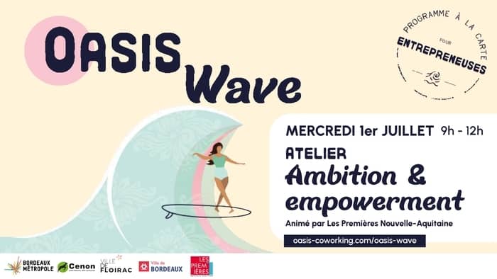 Illustration de l'événement : Atelier "Ambition et empowerment" - Oasis Wave - Entrepreneuriat au féminin