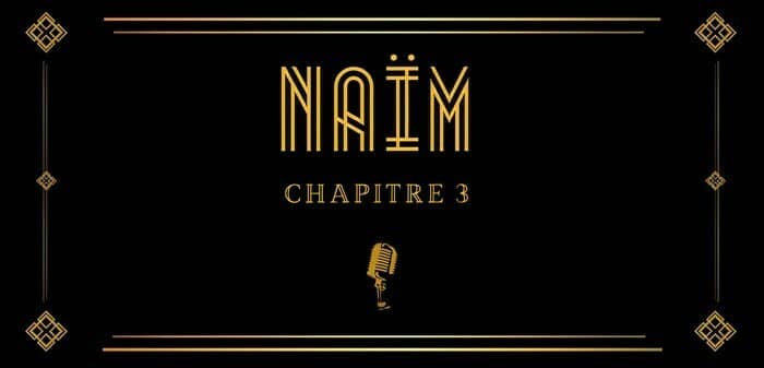 Illustration de l'événement : Naïm : Chapitre 3