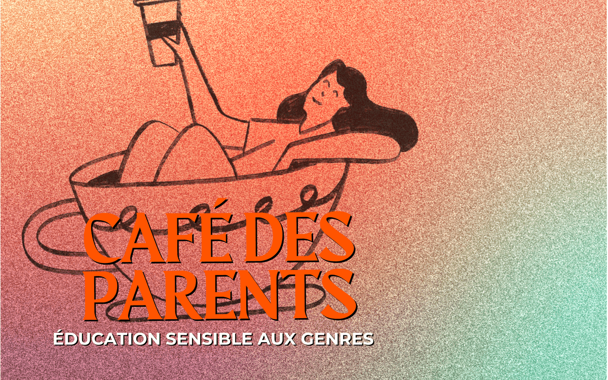 Illustration de l'événement : Café des parents "Éducation sensible aux genres"