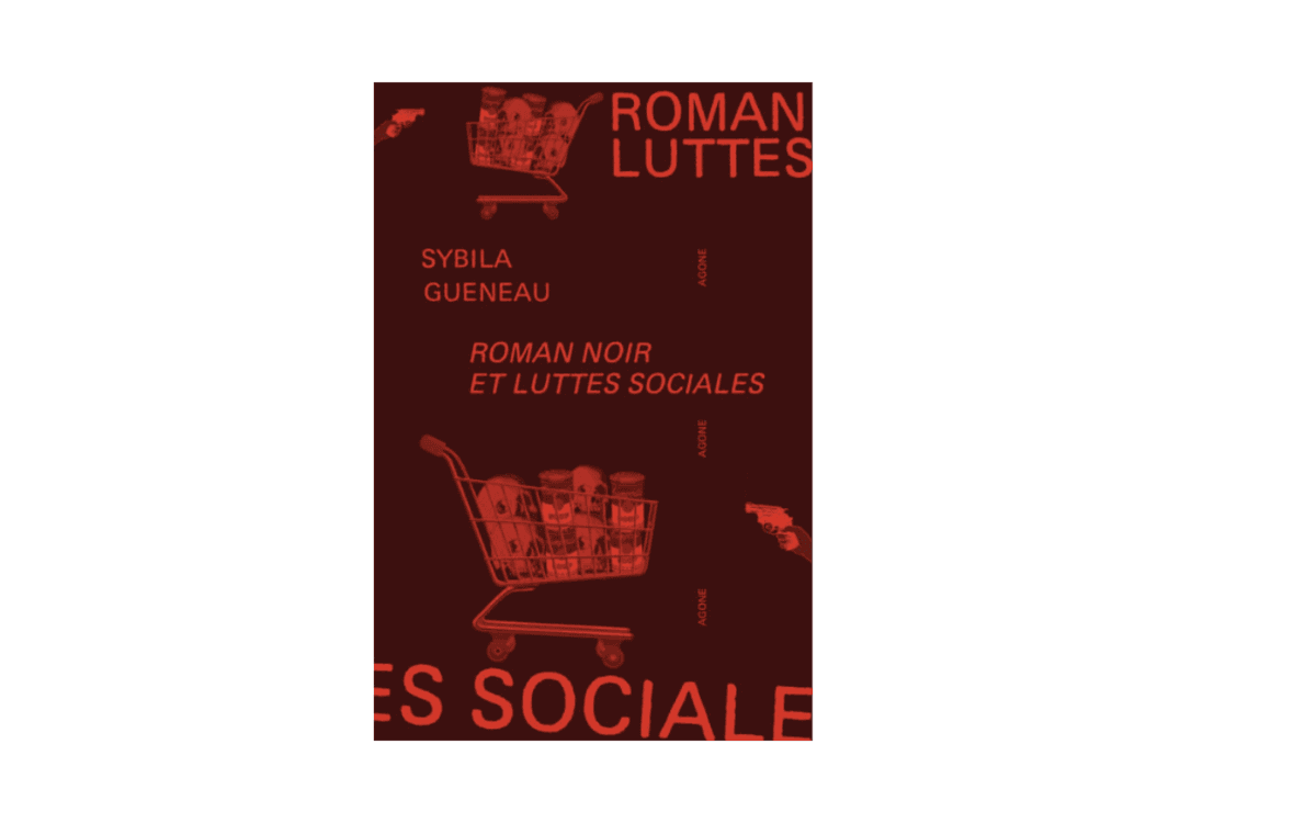 Illustration de l'événement : Table ronde avec Sybila Guéneau autour de son livre Roman noir et luttes sociales
