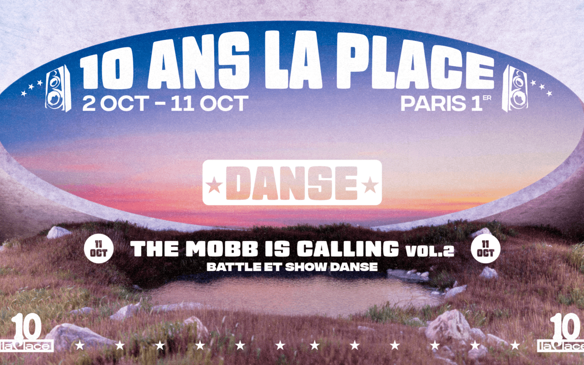 Illustration de l'événement : The Mobb is calling vol2 · Battle & Show de danse : 10 ans de La Place