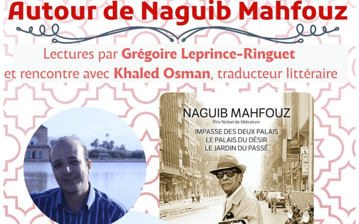 Illustration de l'événement : Autour de Naguib Mahfouz : lecture par Grégoire Leprince-Ringuet et rencontre avec Khaled Osman