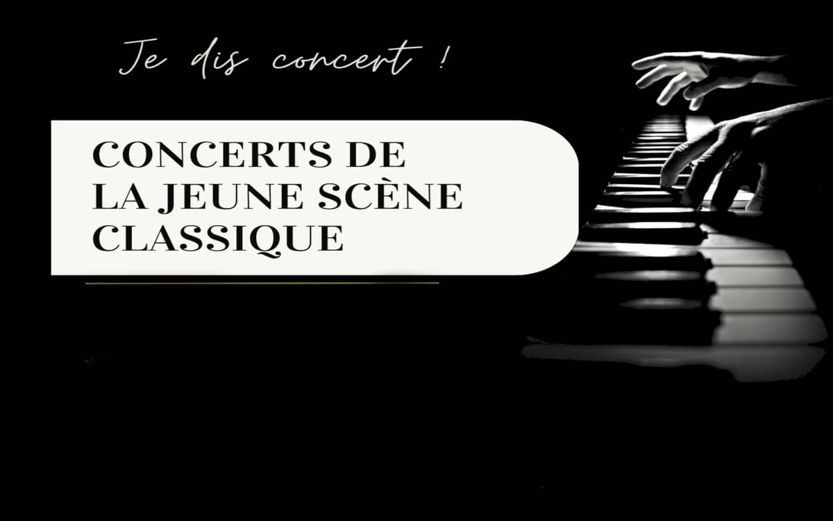 Illustration de l'événement : Je dis concert ! : concerts de la jeune scène classique