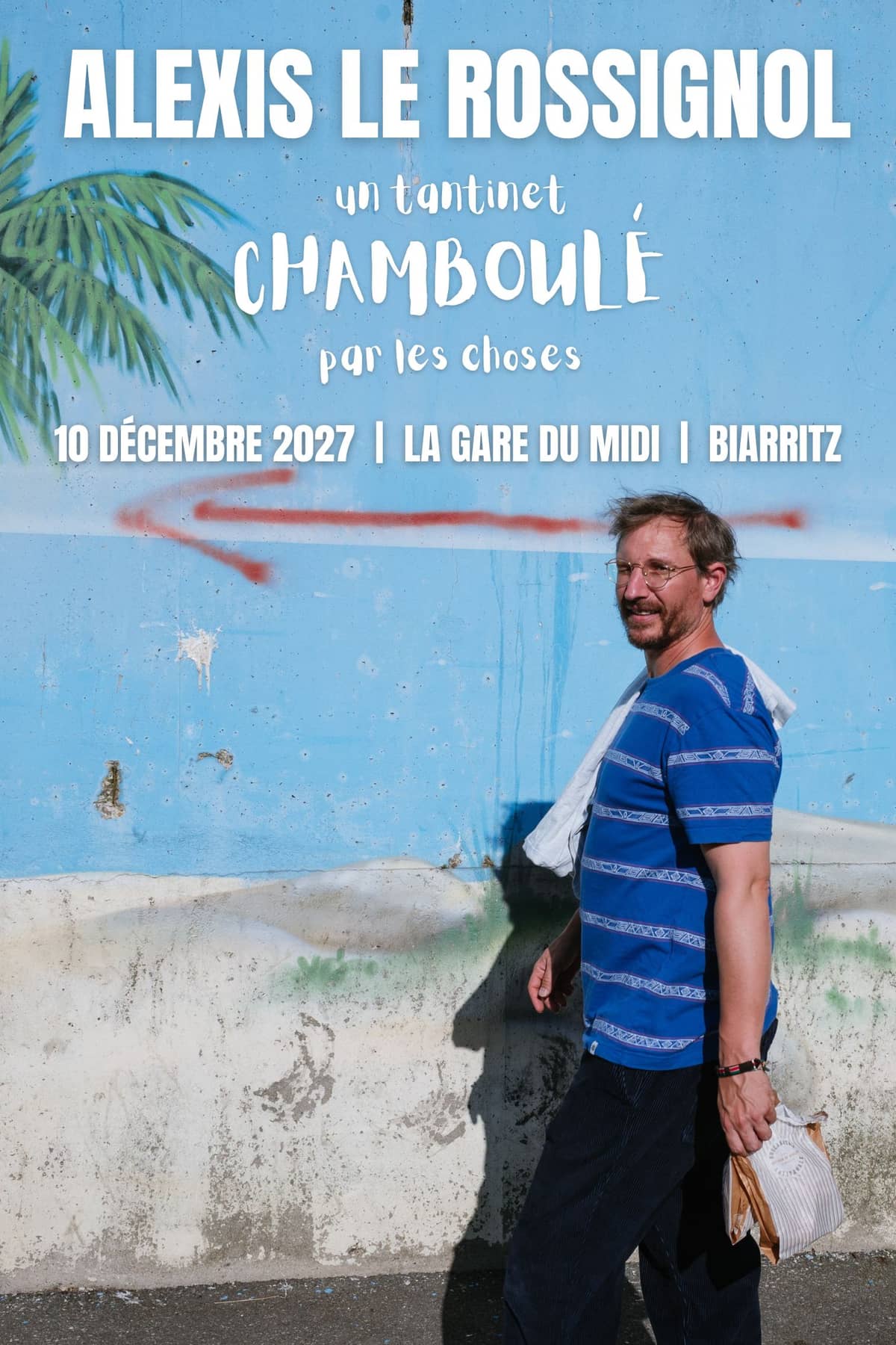 Illustration de l'événement : Alexis le Rossignol - Un tantinet CHAMBOULÉ par les choses