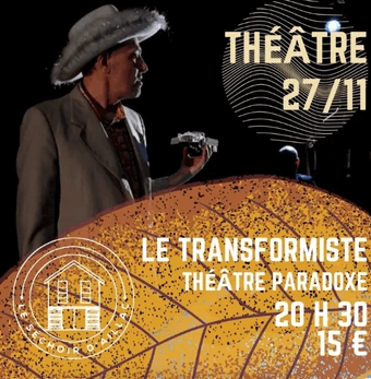 Illustration de l'événement : Le transformiste [Séchoir d'Aillac]