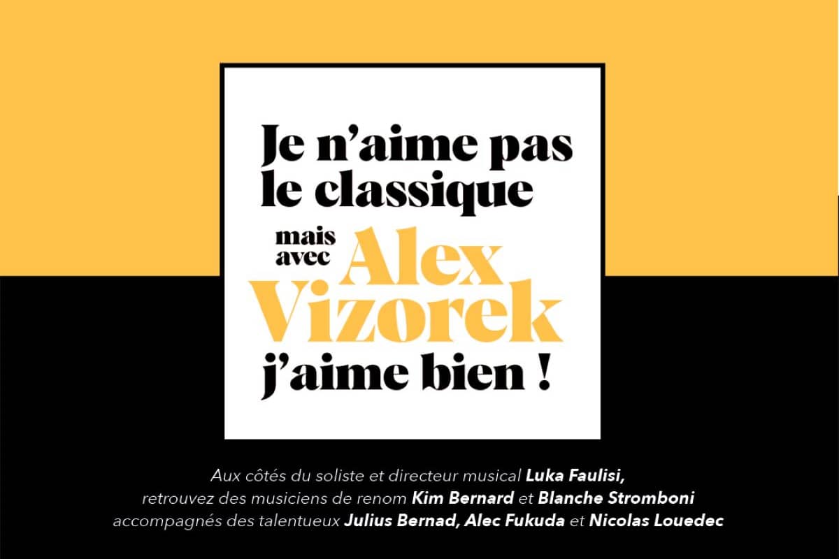Illustration de l'événement : Je n'aime pas le classique, mais avec Alex Vizoreck j'aime bien !