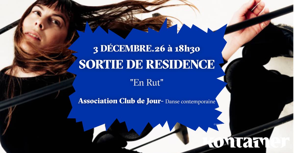 Illustration de l'événement : Sortie de résidence de l'association Club de Jour ”En Rut”- Danse contemporaine