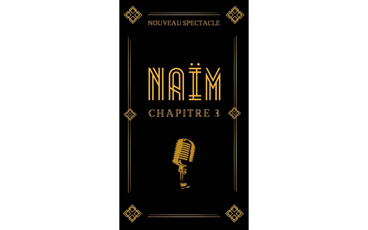 Illustration de l'événement : NAIM - CHAPITRE III
