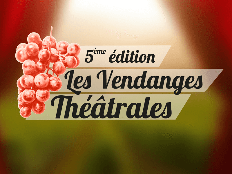 Illustration de l'événement : 5ème Edition, Festival les Vendanges Théâtrales