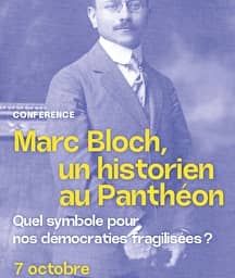 Illustration de l'événement : Conférence-débat : Marc Bloch, un historien au Panthéon. Quel symbole pour les démocraties fragilisées ?