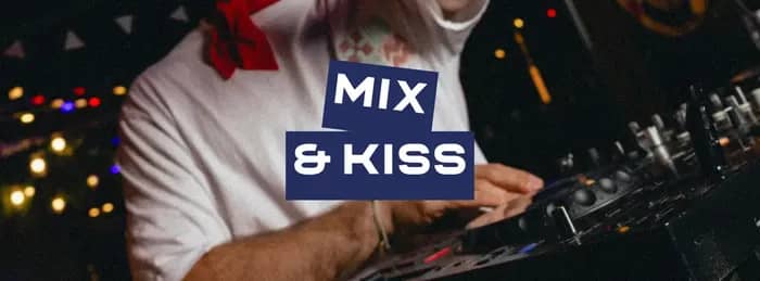 Illustration de l'événement : MIX & KISS