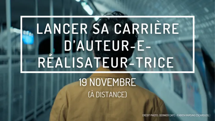 Illustration de l'événement : Lancer sa carrière d’auteur.e-réalisateur.rice