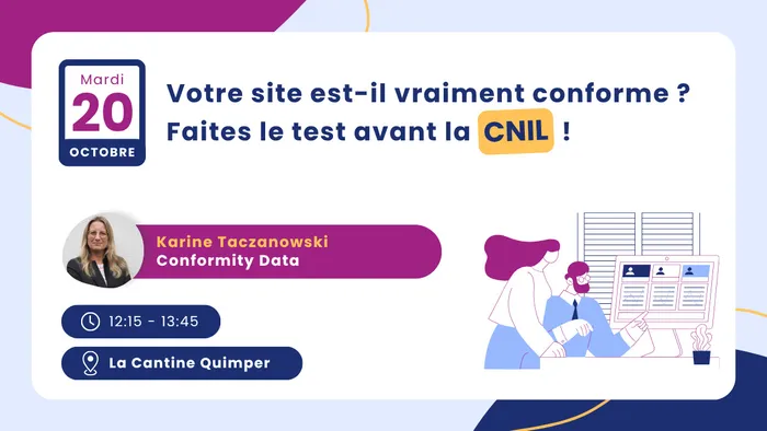Illustration de l'événement : Votre site est-il vraiment conforme ? Faites le test avant la CNIL