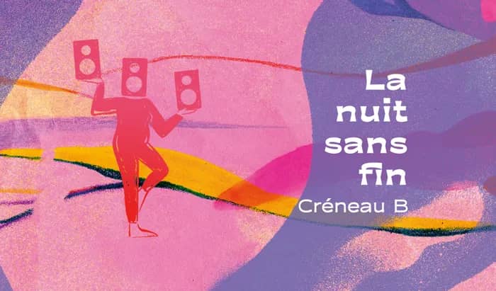 Illustration de l'événement : La nuit sans fin | "Créneau B" 20H-00H