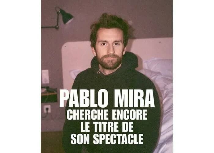 Illustration de l'événement : Pablo Mira cherche encore le titre de son spectacle