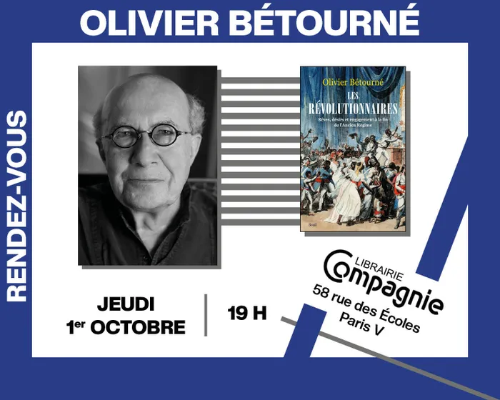 Illustration de l'événement : Olivier Bétourné présente « Les Révolutionnaires - rêves, désirs et engagement à la fin de l'ancien régime »