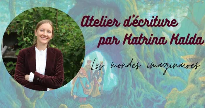 Illustration de l'événement : Atelier d'écriture avec l'autrice Katrina Kalda : les mondes imaginaires