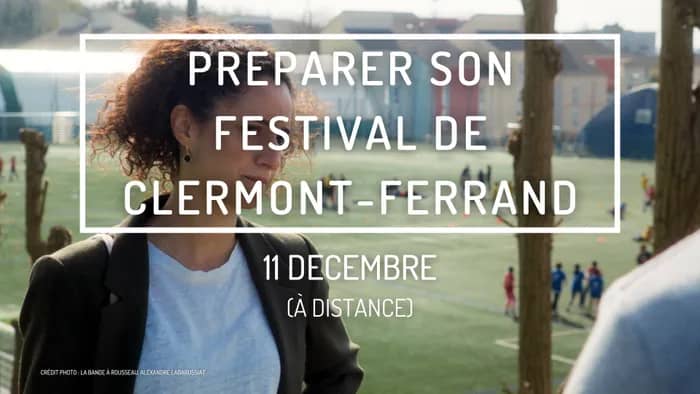 Illustration de l'événement : Préparer son festival de Clermont-Ferrand