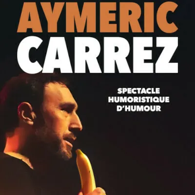 Illustration de l'événement : Aymeric Carrez - Spectacle humoristique d'humour