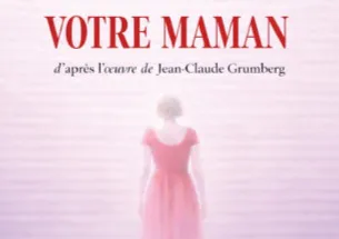 Illustration de l'événement : "VOTRE MAMAN"