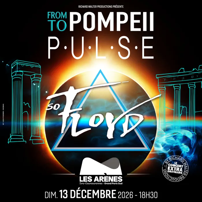 Illustration de l'événement : So Floyd, From Pompeii To Pulse
