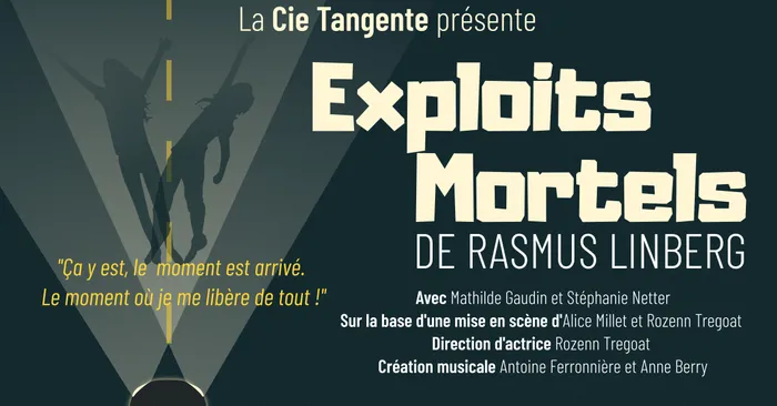 Illustration de l'événement : Théâtre - Exploits mortels, de R. Lindberg, par la compagnie Tangente