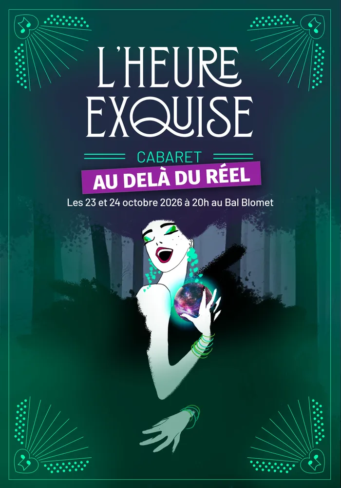 Illustration de l'événement : Spectacle | L'Heure Exquise - Au-delà du Réel