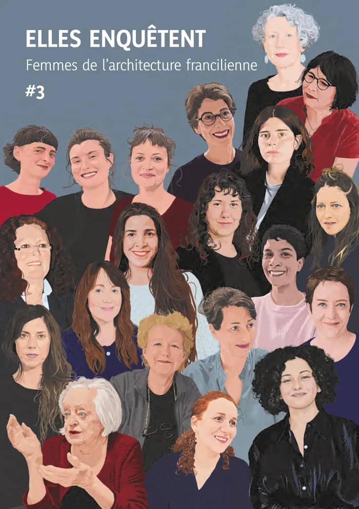 Illustration de l'événement : Lancement de l’ouvrage « Elles enquêtent : portraits d’architectes franciliennes #3 »