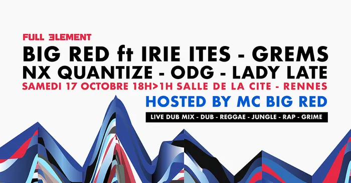 Illustration de l'événement : BIG RED & IRIE ITES LIVE DUB MIX / GREMS & NX QUANTIZE / ODG / LADY LATE