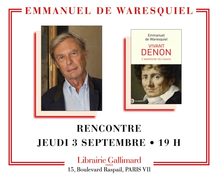 Illustration de l'événement : Emmanuel de Waresquiel présente « Vivant Denon, l'aventurier du Louvre »
