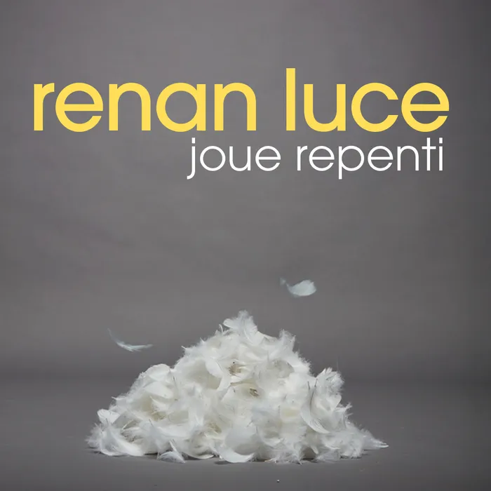 Illustration de l'événement : Renan Luce joue Repenti