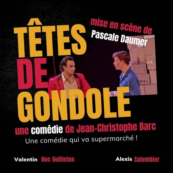 Illustration de l'événement : Comédie – Têtes de gondole