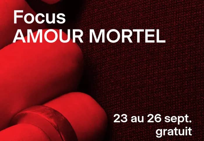 Illustration de l'événement : Focus AMOUR MORTEL
