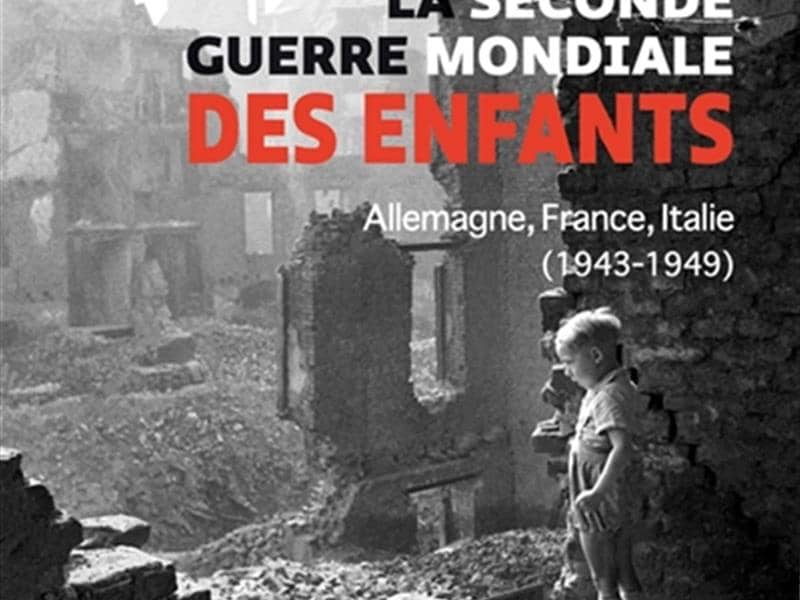 Illustration de l'événement : Conférence - La Seconde Guerre mondiale des enfants