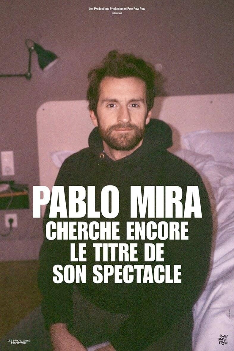 Illustration de l'événement : Pablo Mira - Cherche encore le titre de son spectacle