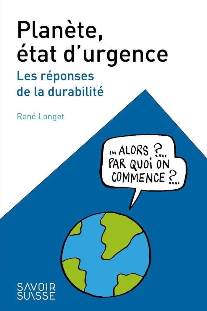Illustration de l'événement : Présentation de son dernier livre « Planète état d’urgence, les réponses de la durabilité » par René Longet