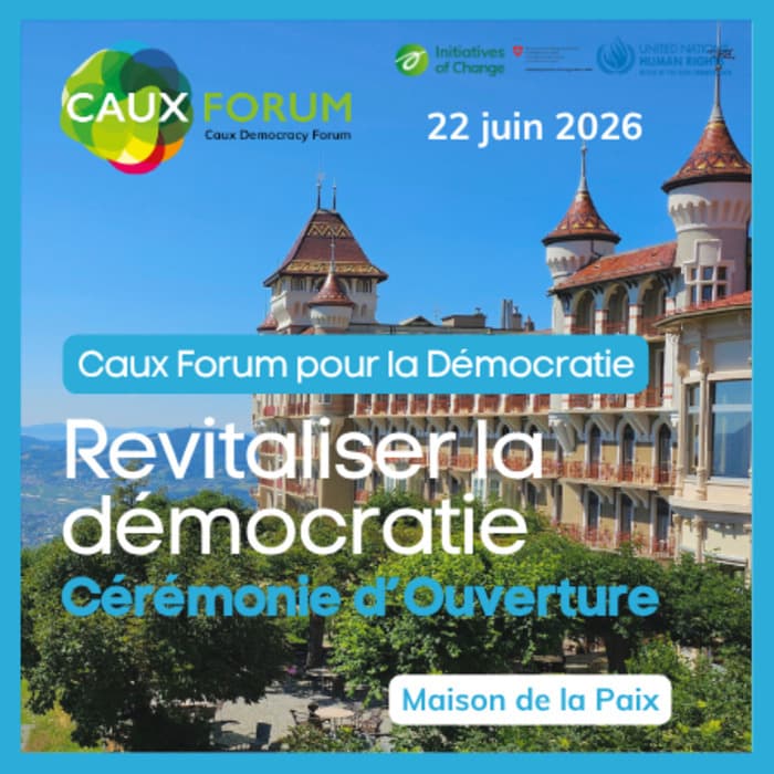 Illustration de l'événement : Caux Forum pour la Démocratie - Cérémonie d'Ouverture