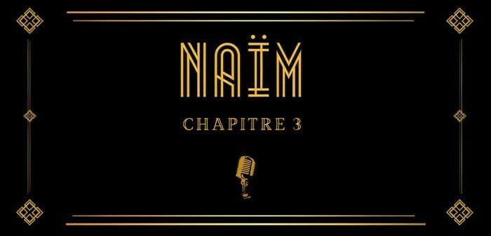 Illustration de l'événement : Naïm : Chapitre 3