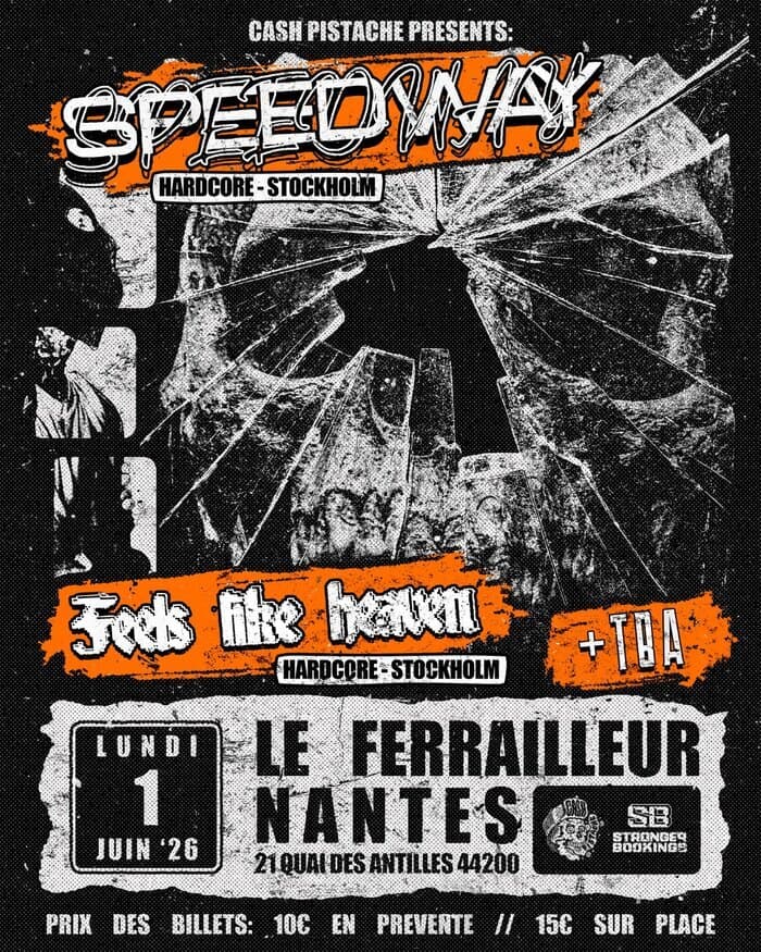 Illustration de l'événement : Speedway + Feels Like Heaven + Support TBA