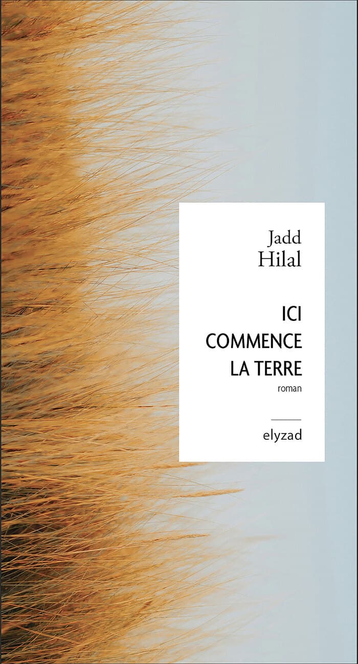 Illustration de l'événement : Soirée de lancement du livre "ICI COMMENCE LA TERRE" de Jadd HILAL en présence de l'auteur
