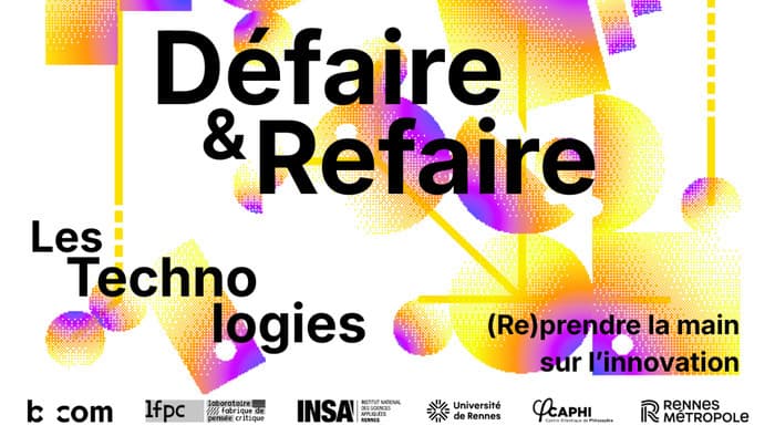 Illustration de l'événement : Colloque - Défaire & refaire les technologies