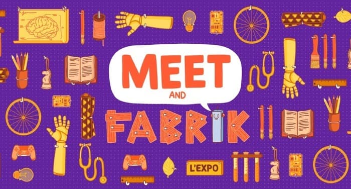 Illustration de l'événement : MEET AND FABRIK : découvrez les inventeurs de demain !