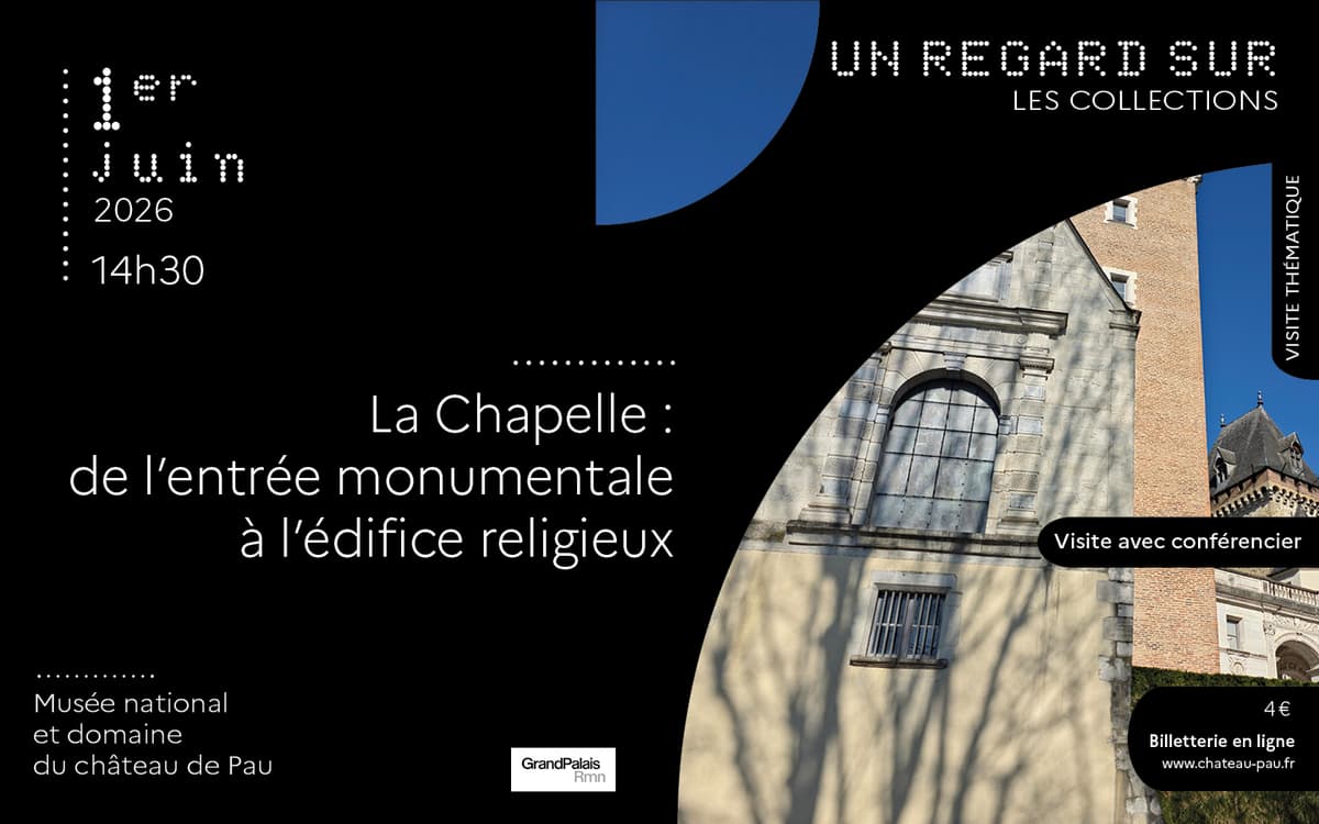 Illustration de l'événement : Regard sur la chapelle du château de Pau