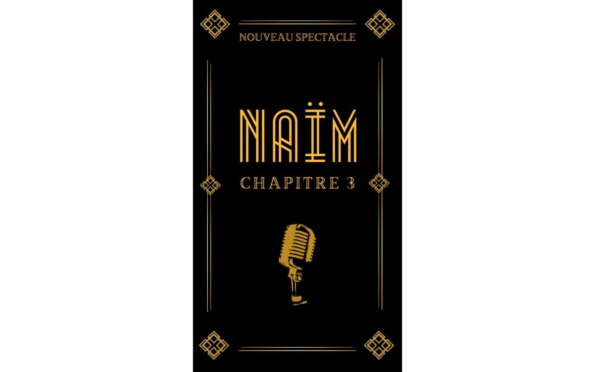 Illustration de l'événement : NAIM - CHAPITRE III