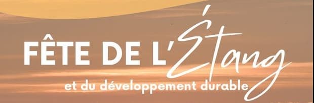 Illustration de l'événement : FÊTE DE L’ÉTANG ET DU DÉVELOPPEMENT DURABLE