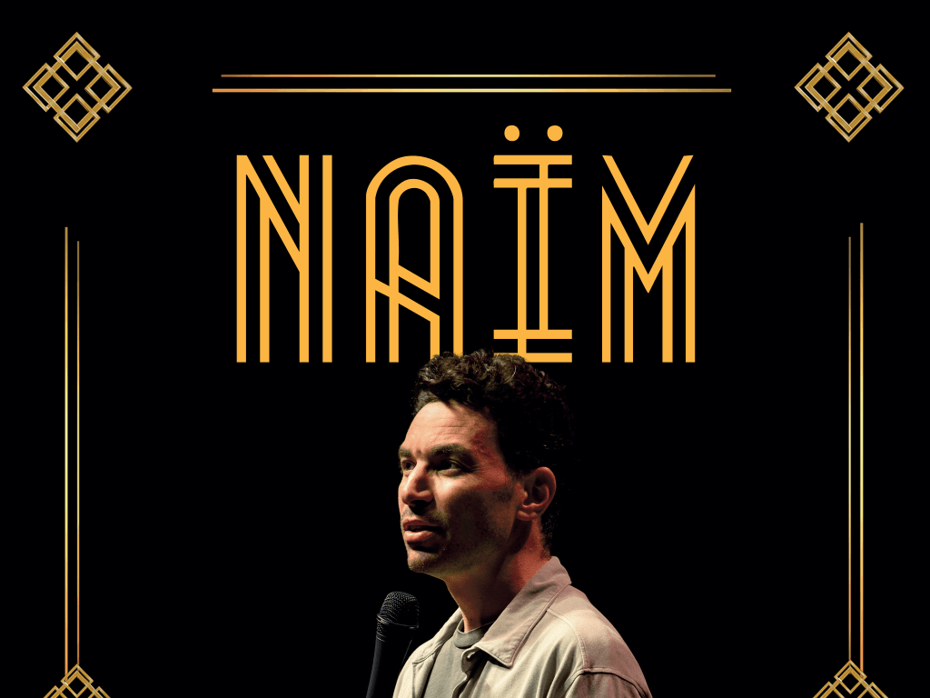 Illustration de l'événement : NOUVEAU SPECTACLE NAIM CHAPITRE 3